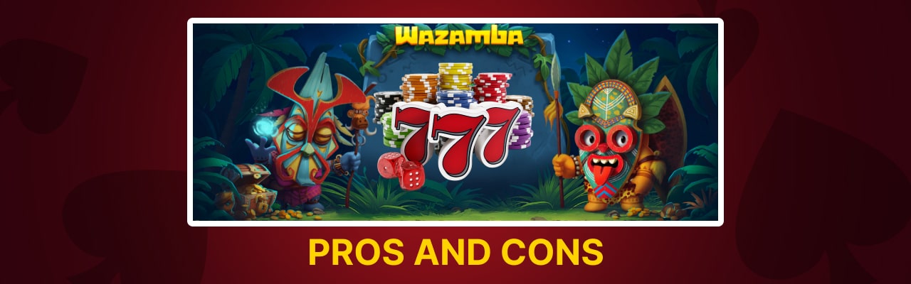 Pros and cons of wazamba